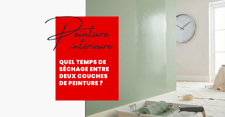 Combien De Temps Entre Deux Couches De Peinture